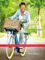 Op weg naar meer energie – Rineke Dijkinga